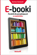 Okładka - E-booki. Poradnik dla początkujących e-czytelników - Bartosz Danowski