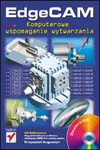 Okładka - EdgeCAM. Komputerowe wspomaganie obróbki skrawaniem - Krzysztof Augustyn