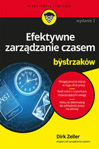 Okładka - Efektywne zarządzanie czasem dla bystrzaków. Wydanie II - Dirk Zeller