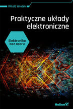 Okładka - Elektronika bez oporu. Praktyczne układy elektroniczne - Witold Wrotek