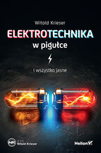 Okładka - Elektrotechnika w pigułce. I wszystko jasne - Witold Krieser