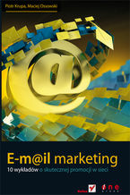 Okładka - E-mail marketing. 10 wykładów o skutecznej promocji w sieci - Piotr Krupa, Maciej Ossowski