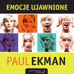 Emocje ujawnione. Odkryj, co ludzie chcą przed Tobą zataić, i dowiedz się czegoś więcej o sobie