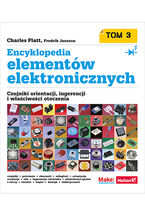 Okładka - Encyklopedia elementów elektronicznych. Tom 3. Czujniki orientacji, ingerencji i właściwości otoczenia - Charles Platt, Fredrik Jansson