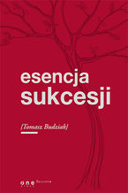 Okładka - Esencja sukcesji - Tomasz Budziak