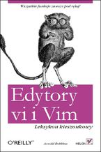Okładka - Edytory vi i Vim. Leksykon kieszonkowy - Arnold Robbins
