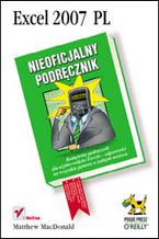 Okładka - Excel 2007 PL. Nieoficjalny podręcznik - Matthew MacDonald