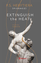 Okładka - Extinguish The Heat. Runda szósta - Katarzyna Barlińska vel P.S. HERYTIERA - "Pizgacz"