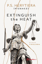 Okładka - Extinguish the Heat. Runda finałowa - Katarzyna Barlińska vel P.S. HERYTIERA - "Pizgacz"