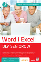Okładka - Word i Excel. Dla seniorów - Magdalena Gunia, Paweł Milewicz