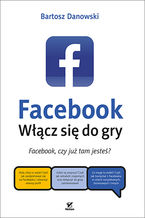 Okładka - Facebook. Włącz się do gry - Bartosz Danowski