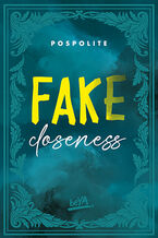 Okładka - Fake Closeness - Pospolite