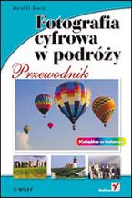 Okładka - Fotografia cyfrowa w podróży. Przewodnik - David D. Busch