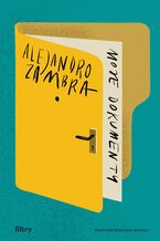 Okładka - Moje dokumenty - Alejandro Zambra