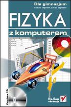 Okładka - Fizyka z komputerem dla gimnazjum - Barbara Zegrodnik, Łukasz Zegrodnik