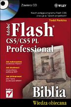 Okładka - Adobe Flash CS5/CS5 PL Professional. Biblia - Todd Perkins
