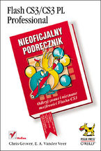 Okładka - Flash CS3/CS3 PL Professional. Nieoficjalny podręcznik - Chris Grover, E. A. Vander Veer