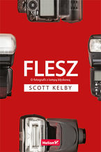 Okładka - Flesz. O fotografii z lampą błyskową - Scott Kelby
