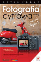 Okładka - Fotografia cyfrowa według Davida Pogue'a - David Pogue
