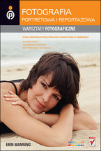 Okładka - Fotografia portretowa i reportażowa. Warsztaty fotograficzne - Erin Manning