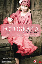 Okładka - Fotografia rodzinna. Zdjęcia przez pokolenia - Christie Mumm