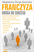 Okładka - Franczyza - droga do sukcesu - Magdalena Kinga Stawicka