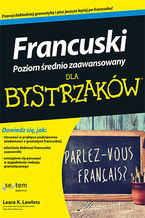 Okładka - Francuski dla bystrzaków. Poziom średnio zaawansowany - Laura K. Lawless