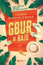 Okładka - Gbur w raju - Ludka Skrzydlewska