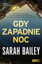Okładka - Gdy zapadnie noc - Sarah Bailey