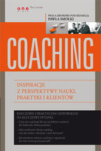 Okładka - Coaching. Inspiracje z perspektywy nauki, praktyki i klientów -  Paweł Smółka