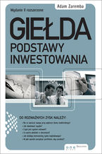 Okładka - Giełda. Podstawy inwestowania. Wydanie II rozszerzone - Adam Zaremba