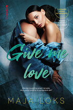 Okładka - Give me love - Maja Loks