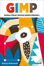 Okładka - GIMP. Poznaj świat grafiki komputerowej - Błażej Witkowski