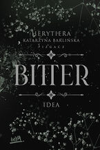Okładka - Idea. Bitter - Katarzyna Barlińska vel P.S. HERYTIERA - "Pizgacz"