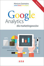 Okładka - Google Analytics dla marketingowców. Wydanie II - Martyna Zastrożna