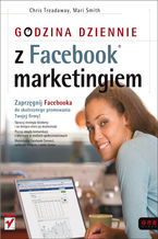 Okładka - Godzina dziennie z Facebook marketingiem - Chris Treadaway, Mari Smith