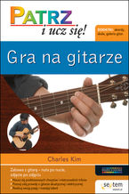 Okładka - Gra na gitarze. Patrz i ucz się! - Charles Kim