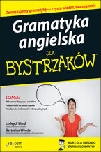 Okładka - Gramatyka angielska dla bystrzaków - Lesley J. Ward, Geraldine Woods