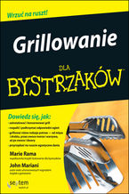 Grillowanie dla bystrzaków. Wydanie II