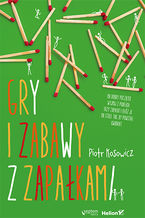 Okładka - Gry i zabawy z zapałkami - Piotr Kosowicz