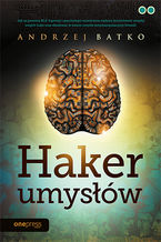 Okładka - Haker umysłów - Andrzej Batko