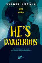 Okładka - He's dangerous - Sylwia Kubala