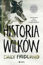 Okładka - Historia wilków - Emily Fridlund