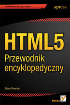 Okładka - HTML5. Przewodnik encyklopedyczny - Adam Freeman