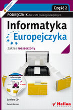 Okładka - Informatyka Europejczyka. Informatyka. Podręcznik dla szkół ponadgimnazjalnych. Zakres rozszerzony. Część 2 (Wydanie II) - Danuta Korman