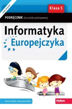 Okładka - Informatyka Europejczyka. Podręcznik dla szkoły podstawowej. Klasa 5 (Wydanie II) - Danuta Kiałka, Katarzyna Kiałka