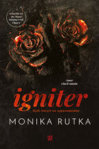 Okładka - Igniter. Myśli, których nie wypowiedziałem - Monika Rutka