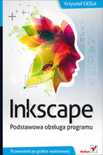 Okładka - Inkscape. Podstawowa obsługa programu - Krzysztof Cieśla