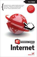 Okładka - Internet. Pierwsza pomoc. Wydanie II - Maria Sokół
