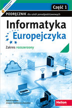 Okładka - Informatyka Europejczyka. Podręcznik dla szkół ponadpodstawowych. Zakres rozszerzony. Część 1 (wydanie z numerem dopuszczenia) - Danuta Korman, Grażyna Szabłowicz-Zawadzka